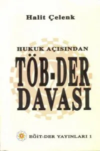 HUKUK AÇISINDAN TÖB-DER DAVASI