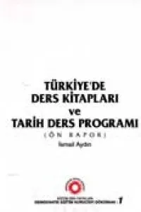 TÜRKİYE`DE DERS KİTAPLARI VE TARİH DERS PROGRAMI (ÖN RAPOR)