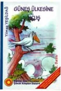 GÜNEŞ ÜLKESİNE UÇUŞ