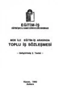 MEB İLE EĞİTİM-İŞ ARASINDA TOPLU İŞ SÖZLEŞMESİ