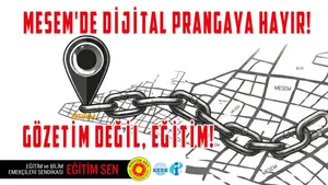 MESEM'de Dijital Prangaya Hayır! Gözetim Değil Eğitim!