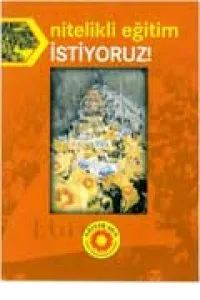 Nitelikli Eğitim İstiyoruz