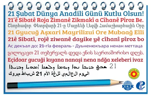 21 Şubat Dünya Anadili Günü Kutlu Olsun!