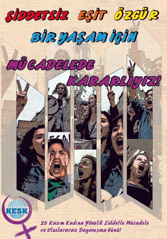 Şiddetsiz, Eşit, Özgür Bir Yaşam İçin Mücadelede Kararlıyız! / 25 Kasım Afiş