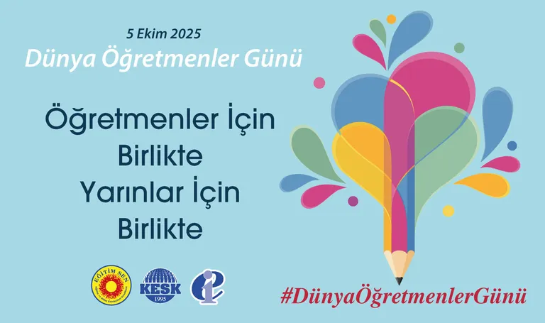 5 Ekim Dünya Öğretmenler Günü: Öğretmenler İçin Birlikte, Yarınlar İçin Birlikte!