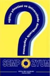 EĞİTİM YÖNETİMİ VE ÜNİVERSİTEDE DEMOKRATİK YAPILANMA SEMPOZYUMU