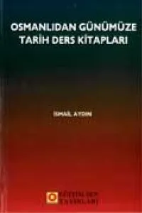 OSMANLIDAN GÜNÜMÜZE TARİH DERS KİTAPLARI