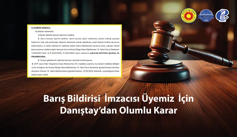 Danıştay, Barış İmzacısı Üyemiz Hakkında Verilen İade Kararını Onadı