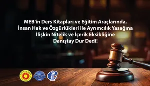 MEB’in Ders Kitapları ve Eğitim Araçlarında, İnsan Hak ve Özgürlükleri ile Ayrımcılık Yasağına İlişkin Nitelik ve İçerik Eksikliğine Danıştay Dur Dedi!