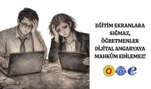 Eğitim Ekranlara Sığmaz, Öğretmenler Dijital Angaryaya Mahkûm Edilemez!