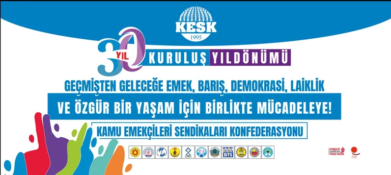 KESK’in 30. Kuruluş Yıl Dönümü Tüm Emekçilere Kutlu Olsun!
