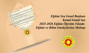 Genel Başkanımızdan 2025-2026 Eğitim Öğretim Yılında Eğitim ve Bilim Emekçilerine Mektup