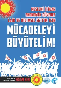 Mesleki İtibar, Ekonomik Güvence, Laik ve Bilimsel Eğitim İçin Mücadeleyi Büyütelim! / Broşür