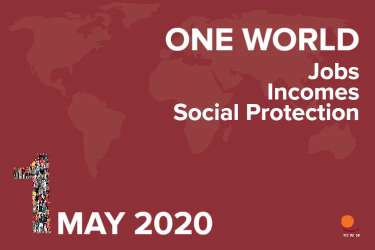 ITUC May 1st Statement - One World: Jobs, Incomes, Social Protection