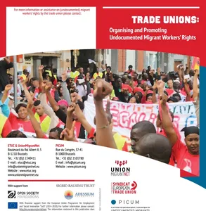 Trade Unions: Organising and Promototing Undocumented Migrant Workers' Rights