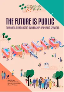 The Future is Public: Towards Democratic Ownership of Public Services