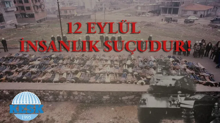 12 Eylül’den Bugüne Değişen Bir Şey Yok!