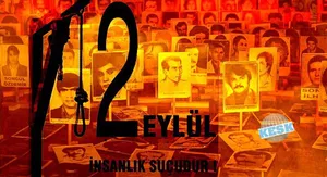12 Eylül  AKP İktidarı İle Sürüyor!