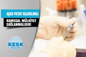 Aşıda Patent Kaldırılmalı, Kamusal Mülkiyet Sağlanmalıdır!