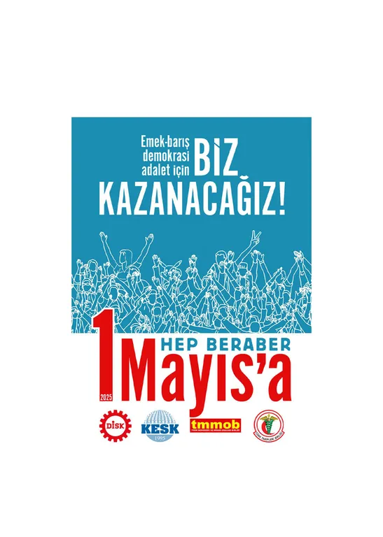 1 Mayıs'ta Birlikte Mücadeleye!