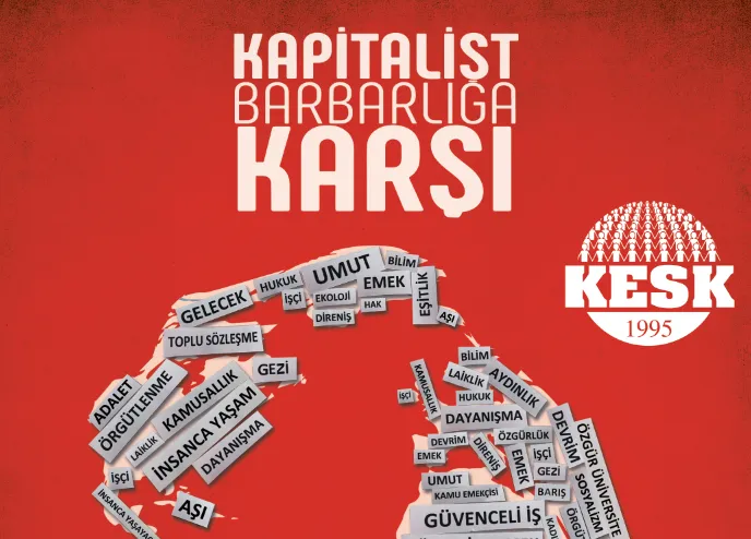 Kapitalist Barbarlığa Karşı: 1 Mayıs Birlik, Mücadele, Dayanışma!