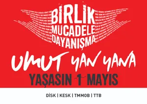 1 Mayıs'ta Umut Yan Yana! Ortak Açıklamamız: