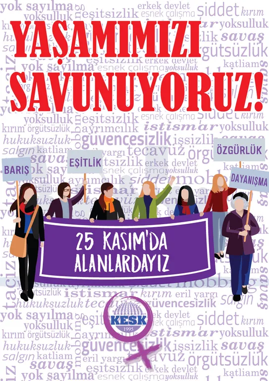 25 Kasım'da Yaşamımızı Savunuyoruz! Alanlardayız, Heryerdeyiz!