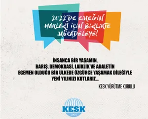 2022'de Emeğin Hakları İçin Birlikte Mücadeleye!