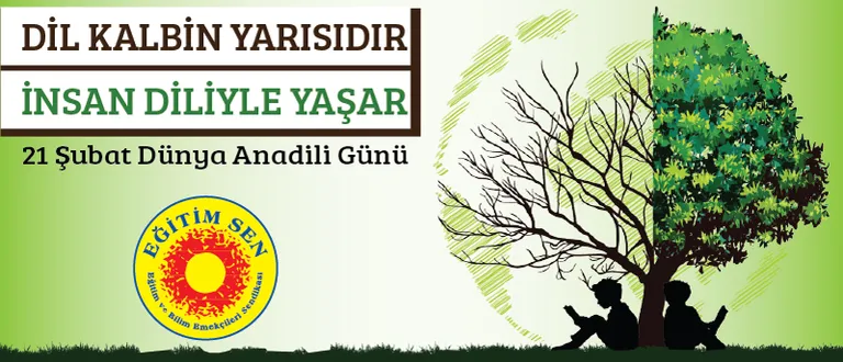 EĞİTİM SEN: 21 Şubat “Uluslararası Anadili Günü” Kutlu Olsun!
