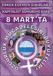 8 Mart Kadınların Uluslararası Birlik, Mücadele ve Dayanışma Günü Afiş ve Dergimizi Yayımladık