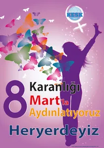 Karanlığa Hayır! 8 Mart'ın Aydınlığında Buluşuyoruz!