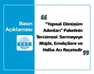 “Yapısal Dönüşüm Adımları” Paketinin Tercümesi: Sermayeye Müjde, Emekçilere ve Halka Acı Reçete