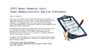 2023 Maaş Zammına Dair Kamu Emekçilerinin Eğilim Yoklaması