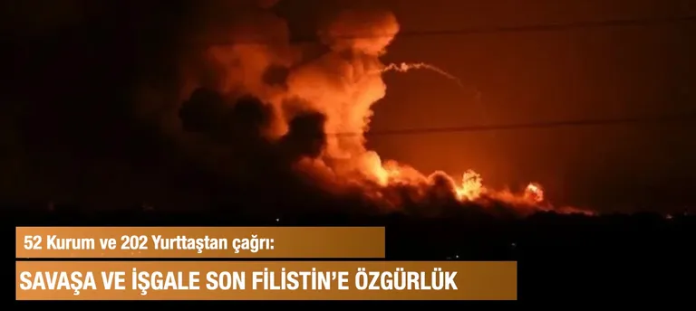 SAVAŞA VE İŞGALE SON FİLİSTİN’E ÖZGÜRLÜK