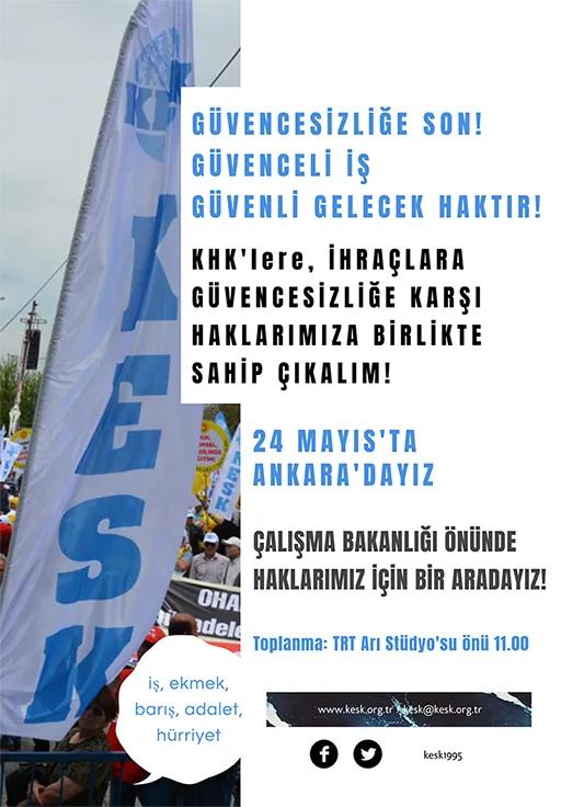 Güvencesizliğe Son! 24 Mayıs'ta Ankara'dayız!
