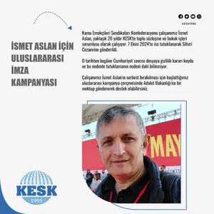 İsmet Aslan İçin Uluslararası İmza Kampanyası Başlattık: