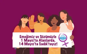 Emeğimiz ve Sözümüzle 1 Mayıs’ta Alanlarda, 14 Mayıs’ta Sandıktayız!