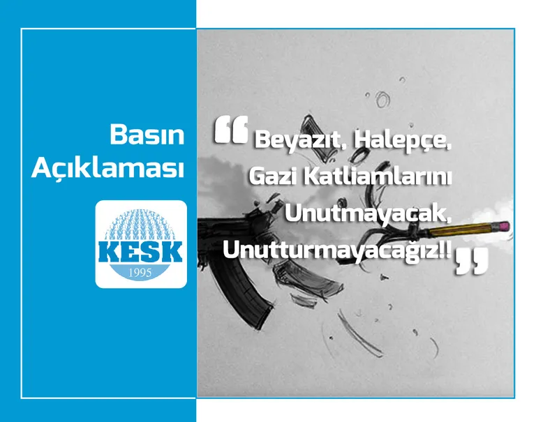 Beyazıt, Halepçe, Gazi Katliamlarını Unutmayacak, Unutturmayacağız!