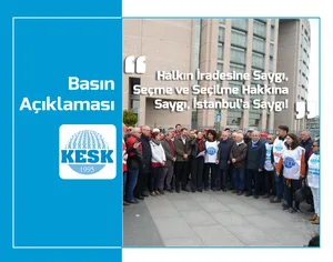 Halkın İradesine Saygı, Seçme Ve Seçilme Hakkına Saygı, İstanbul’a Saygı!