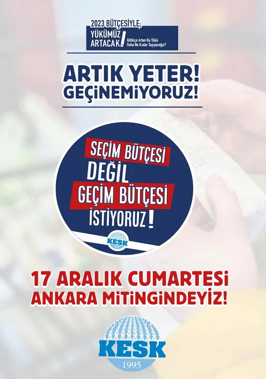 Geçinemiyoruz! Seçim Bütçesi Değil, Geçim Bütçesi İstiyoruz!17 Aralık'ta Ankaradayız!