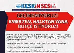 Geçinemiyoruz! Emekten, Halktan Yana Bütçe İstiyoruz!