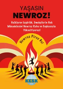 Halkların Özgürlük, Emekçilerin Hak Mücadelesini Newroz Ruhu ve Coşkusuyla Yükseltiyoruz!