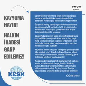 Kayyuma Hayır! Halkın İradesi Gasp Edilemez!