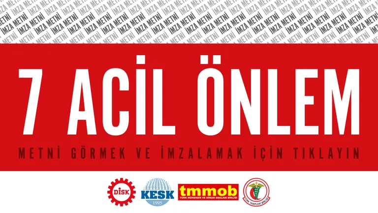 DİSK, KESK, TMMOB ve TTB’nin yedi acil önlem metni imzaya açıldı