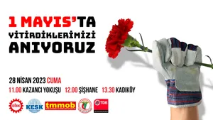 1 Mayıs'a Yitirdiklerimizi Anıyoruz!