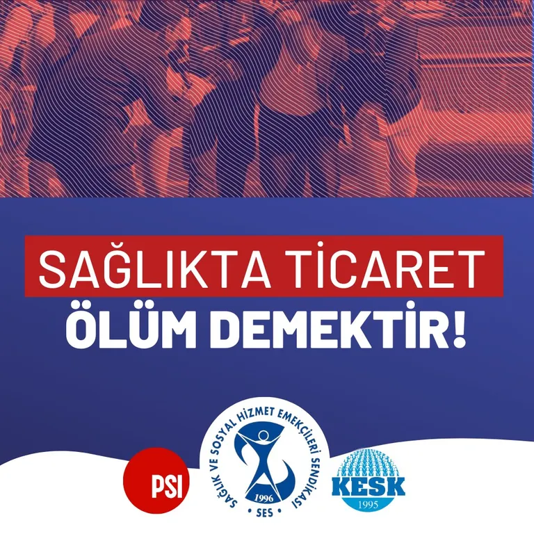 SES: Sağlıkta Ticaret Ölüm Demektir!
