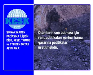 KESK-DİSK-TMMOB-TTB'den ŞIRNAK Maden Faciası Raporu!