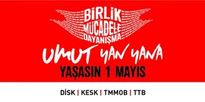 DİSK-KESK-TMMOB-TTB 1 MAYIS 2021 PROGRAMI: UMUT YAN YANA!