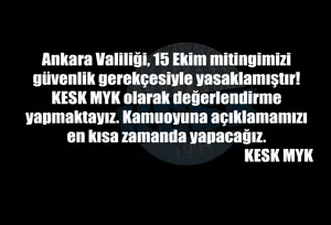 Ankara Valiliği 15 Ekim Mitingimizi Yasaklamıştır! Baskılar ve Yasaklar Bizi Yıldıramaz!