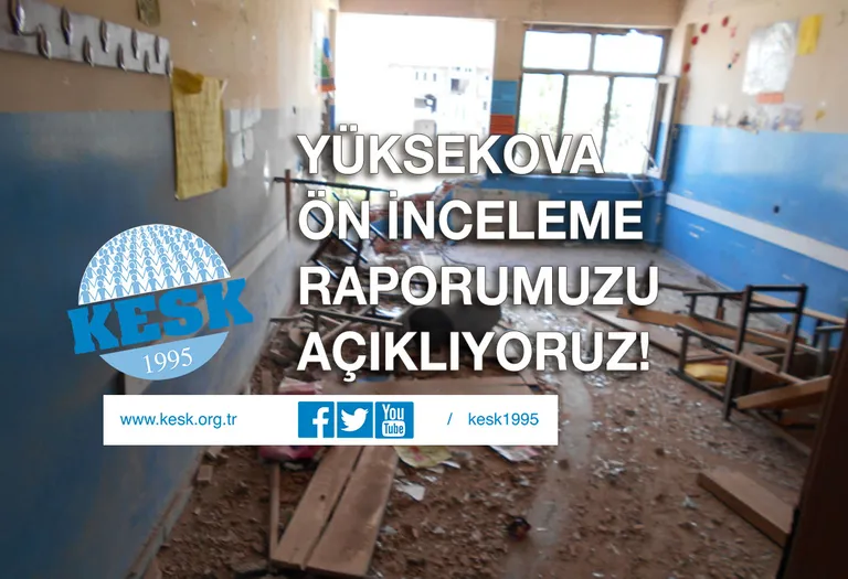 Yüksekova Ön İnceleme Raporumuzu Açıklıyoruz!